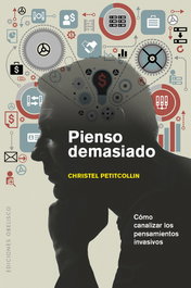 Pienso demasiado, Christel Petitcollini - OBELISCO EDICIONES