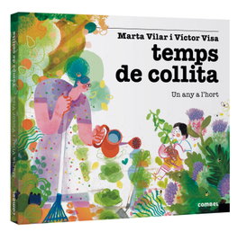 COMBEL, Temps de collita. Un any a l'hort - Marta Vilar Recasens