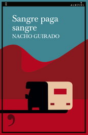 Sangre paga sangre, Nacho Guirado - ALREVES