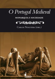 O Portugal Medieval, Carlos Nogueira (org.) - ALAMEDA