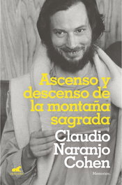 ASCENSO Y DESCENSO DE LA MONTAÑA SAGRADA, Claudio Naranjo - VERGARA
