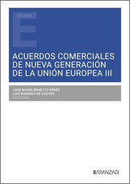 ARANZADI, Acuerdos comerciales de nueva generación de la Unión Europea - ARANZADI