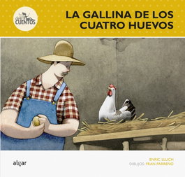 ALGAR EDITORIAL La gallina de los cuatro huevos, Enric Lluch - ALGAR EDITORIAL