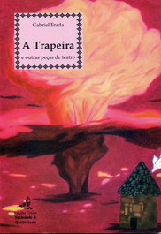 A Trapeira e outras peças de teatro, Gabriel Frada - EDIÇOES COLIBRI