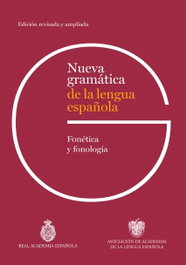 ESPASA CALPE, Nueva gramática de la lengua española. Fonética y fonología. Edición revisada - Real Academia Española