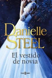 El vestido de novia, Danielle Steel - PLAZA & JANES