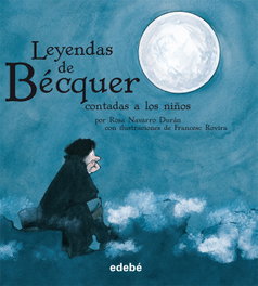 EDEBE Las leyendas de Bécquer, Gustavo Adolfo Bécquer - EDEBE