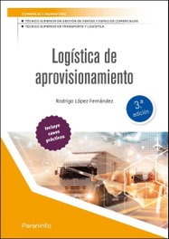 PARANINFO, LOGISTICA DE APROVISIONAMIENTO 3.ª EDICION 2026, RODRIGO LOPEZ FERNANDEZ - PARANINFO