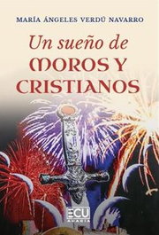 ECU, Un sueño de moros y cristianos, María Ángeles Verdú Navarro