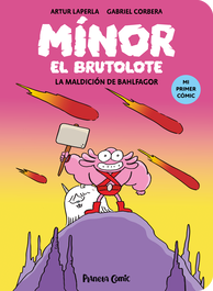 PLANETA COMICS Mínor el Brutolote nº 01. La maldición de Bahlfagor, Artur Laperla - PLANETA COMICS
