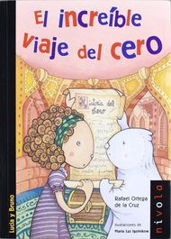 El increíble viaje del cero, Rafael Ortega de la Cruz - NIVOLA