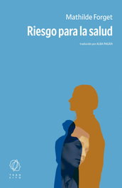 Riesgo para la salud, Mathilde Forget - EDITORIAL TRANSITO