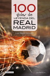 LECTIO, 100 goles de leyenda del Real Madrid