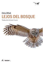 Lejos del bosque, Chris Offutt - SAJALIN