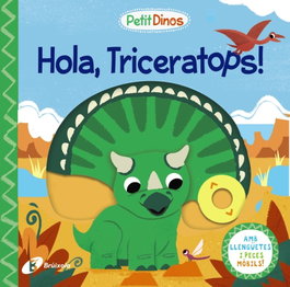 BRUÑO Petit Dinos. Hola, Triceratops!