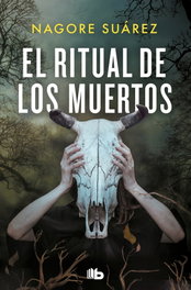 El ritual de los muertos, Nagore Suárez - B de Bolsillo