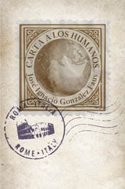 Carta a los humanos, José Ignacio González Faus - SALTERRAE