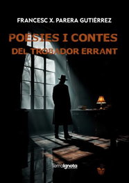 Terra Ignota, Poesies i contes del trobador errant, Francesc Xavier Parera Gutiérrez - Terra Igota