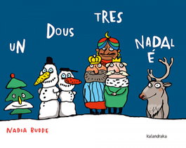 KALANDRAKA, Un, dous, tres, Nadal é - Nadia Budde