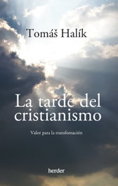 La tarde del cristianismo, Tomas Halik - HERDER