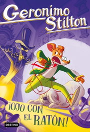 DESTINO INFANTIL, ¡Ojo con el ratón! - Geronimo Stilton