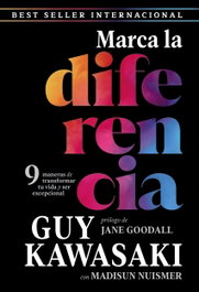 KITAERU LIBROS Marca la diferencia. 9 maneras de transformar tu vida, Guy Kawasaki/Madisun Nuismeres - KITAERU LIBROS