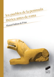 Los pueblos de la península ibérica antes de Roma, Manuel Salinas de Frías - SINTESIS EDITORIAL