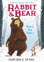 Rabbit and Bear: Rabbit's Bad Habits, Julian Gough - HACHETTE CHILDREN'S GROUP