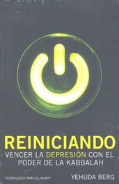 REINICIANDO VENCER LA DEPRESION CON EL PODER DE LA KABBALAH, Yehuda Berg - Cangrejo Editores