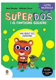 Penguin Random House Grupo Editorial, S.A.U. SUPERDOS Y EL FANTASMA GLOTON 03, HENRY MEUNIER - Penguin Random House Grupo Editorial, S.A.U.