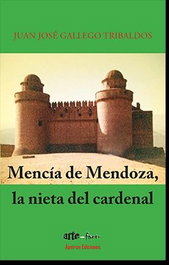Mencía de Mendoza. La nieta del cardenal, Juan José Gallego Tribaldos - APEIRON EDICIONES