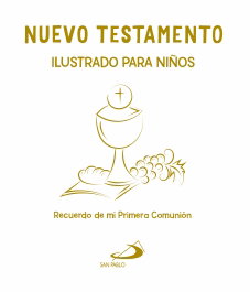 Nuevo Testamento Ilustrado para Niños, Equipo San Pablo - SAN PABLO EDITORIAL