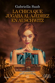 Chica que jugaba al ajedrez en auschwitz, Gabriella Saab - NEWTON COMPTON