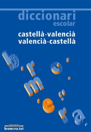 BROMERA EDICIONS Diccionari escolar castellà - valencià / valencià - castellà, Josep Lacreu Cuesta
