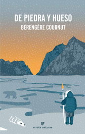 De piedra y hueso, Bérengère Cournut - ERRATA NATURAE