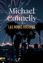 Las horas oscuras (AdN), Michael Connelly - ALIANZA