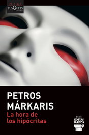 La hora de los hipócritas, Petros Márkaris - TUSQUETS