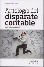 Antología del disparate contable con solucionario, José Luis Sáez Ocejo - ANDAVIRA