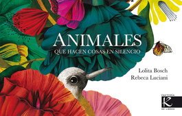 KALANDRAKA, Animales que hacen cosas en silencio - VV.AA.