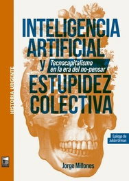 Inteligencia artificial y estupidez colectiva, Jorge Millones - Marea