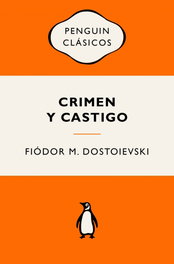 PENGUIN CLASICOS, Crimen y castigo, Fiódor M. Dostoievski - PENGUIN CLASICOS