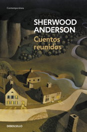 Cuentos reunidos (1991-2012), Sherwood Anderson - DEBOLSILLO