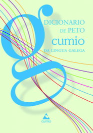 CUMIO, Dicionario de peto cumio da lingua galega - Edicións do Cumio
