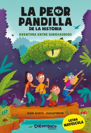 CARAMBUCO La peor pandilla de la historia. Aventura entre dinosaurios