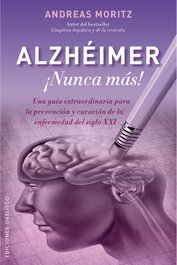Alzhéimer ¡nunca más! - Andreas Moritz - OBELISCO EDICIONES