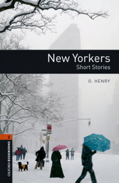 Oxford Bookworms Library 2. New Yorkers - Short Stories MP3, O. Henry - OXFORD UNIVERSITY PRESS