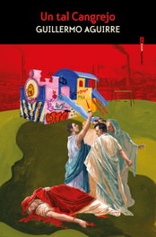 Un tal cangrejo, Guillermo Aguirre - SEXTO PISO