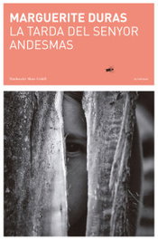 La tarda del senyor Andesmas, Marguerite Duras - LABREU EDICIONS