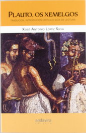 ANDAVIRA, Plauto, os xemelgos - Xosé Antonio López Silva