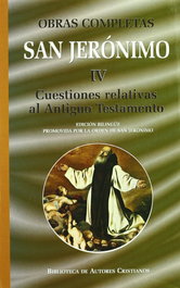 Obras completas de San Jerónimo.IV: Cuestiones relativas al Antiguo Testamento: Cuestiones hebreas s, San Jerónimo - BIBL.AUTORES CRISTIANOS